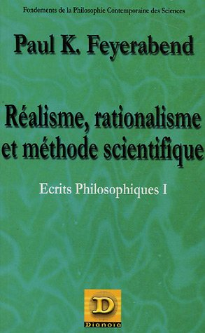 Ecrits philosophiques. Vol. 1. Réalisme, rationalisme et méthode scientifique