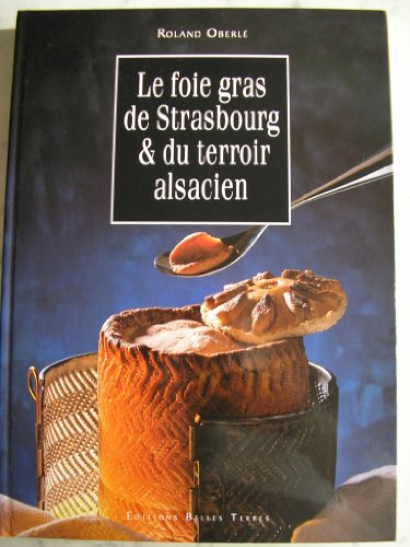 Le foie gras de Strasbourg et du terroir alsacien
