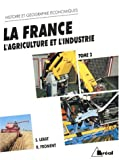La France à l'aube des années 90, tome 3 : L'agriculture et l'industrie