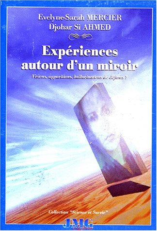 Expériences autour d'un miroir : visions, apparitions, hallucinations de défunts ?