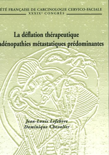 La déflation thérapeutique. Les adénopathies métastatiques prédominantes