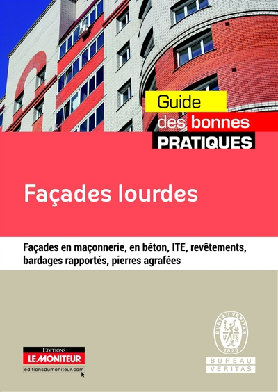 Façades lourdes : façades en maçonnerie, en béton, ITE, revêtements, bardages rapportés, pierres agr