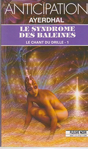 Le Chant du drille. Vol. 1. Le Syndrome des baleines