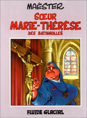 soeur marie-thérèse des batignolles, tome 1