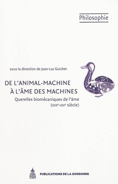 De l'animal-machine à l'âme des machines : querelles biomécaniques de l'âme (XVIIe-XXIe siècle)