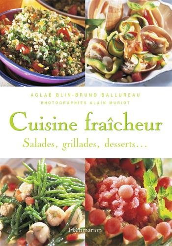 Cuisine fraîcheur : salades, grillades, desserts...