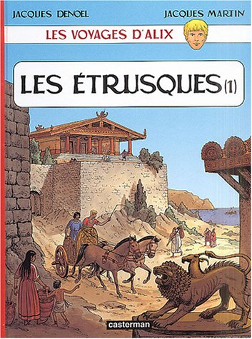 Les voyages d'Alix. Les Etrusques. Vol. 1