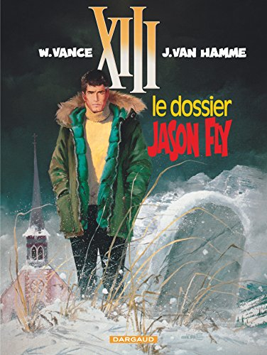 XIII. Vol. 6. Le dossier Jason Fly