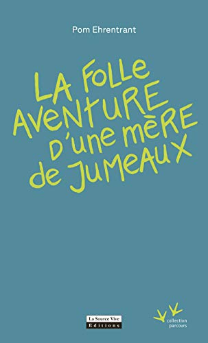 La folle aventure d'une mère de jumeaux