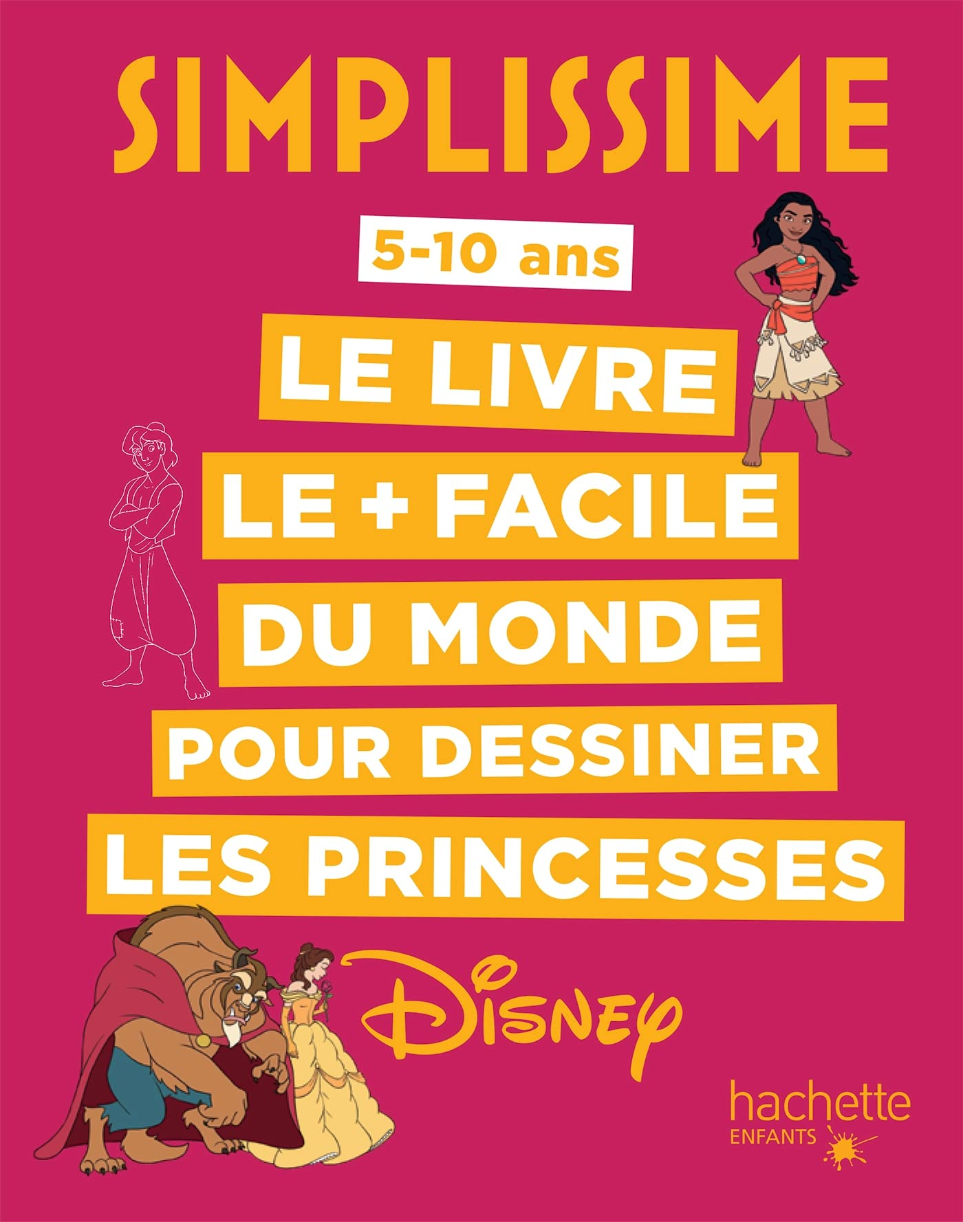 Simplissime : le livre le + facile du monde pour dessiner les princesses Disney : 5-10 ans