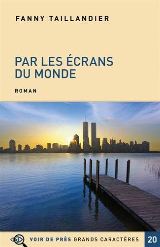 Par les écrans du monde