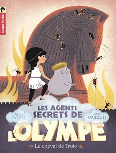 Les agents secrets de l'Olympe. Vol. 2. Le cheval de Troie