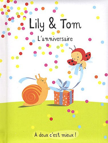 Lily & Tom. L'anniversaire
