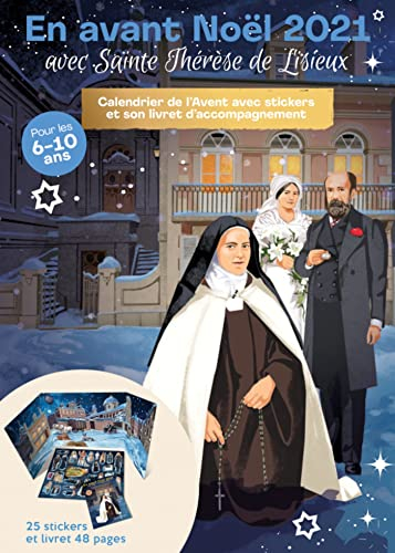 Parole et prière, hors série, n° 48. En avant Noël 2021 avec sainte Thérèse de Lisieux : calendrier 
