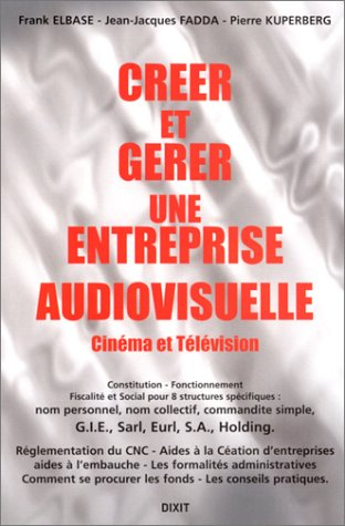 créer et gérer une entreprise audiovisuelle