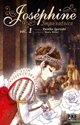 Joséphine impératrice. Vol. 1