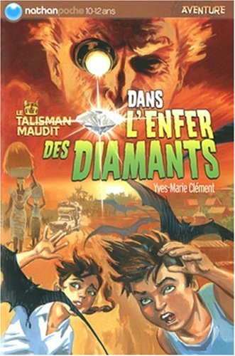 Le talisman maudit. Vol. 3. Dans l'enfer des diamants