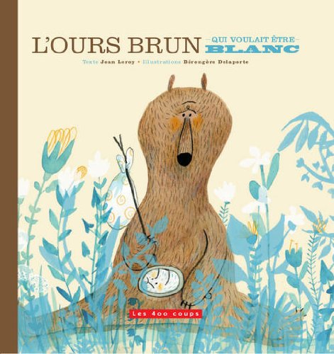 L'ours brun qui voulait être blanc