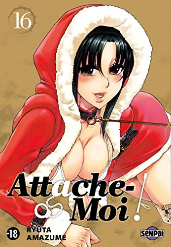 Attache-moi !. Vol. 16