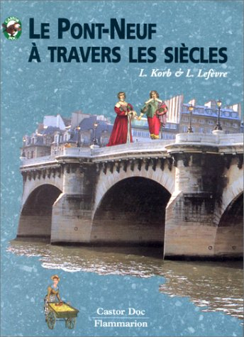 Le Pont-Neuf à travers les siècles