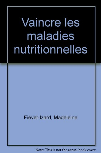 Vaincre les maladies nutritionnelles