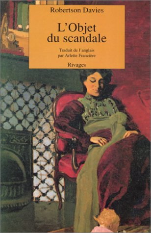 La trilogie de Deptford. Vol. 1. L'objet du scandale