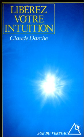 Libérez votre intuition