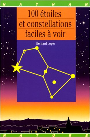 100 étoiles et constellations faciles à voir