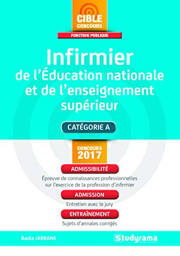 Infirmier de l'éducation nationale et de l'enseignement supérieur : catégorie A : concours 2017
