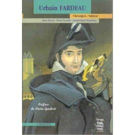 Urbain Fardeau : mémoires d'un Saumurois chirurgien-sabreur