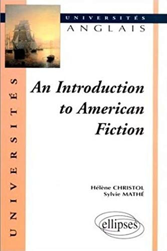 An introduction to American fiction