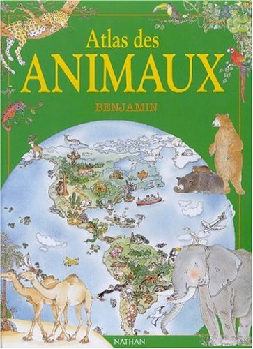 Atlas benjamin des animaux