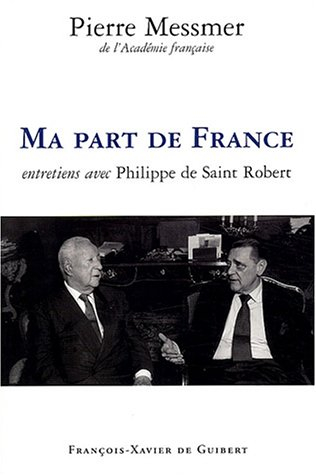 Ma part de France : entretiens avec Philippe de Saint Robert : A voix nue, France Culture semaine du