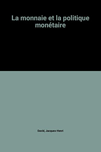 la monnaie et la politique monétaire