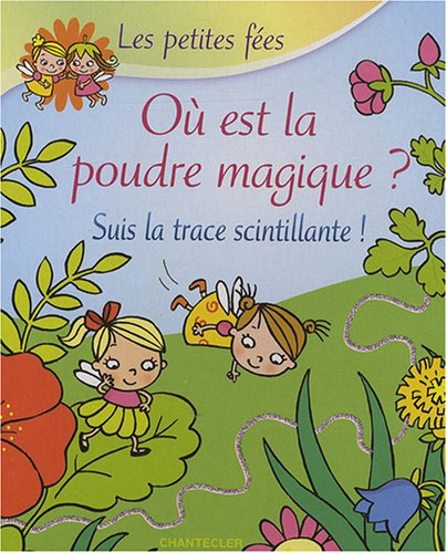 Les petites fées : où est la poudre magique ?