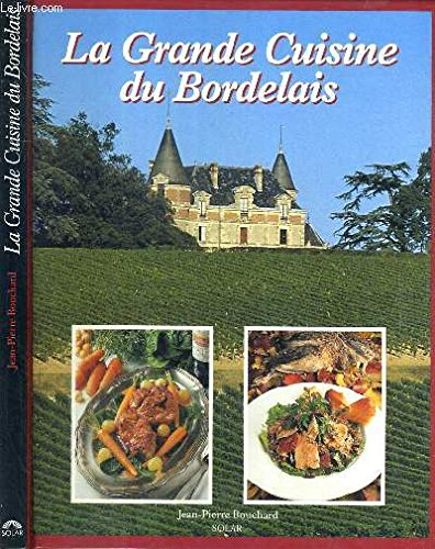 La Grande cuisine du Bordelais