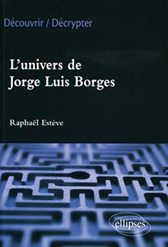 L'univers de Jorge Luis Borges