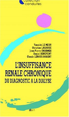 Insuffisance rénale chronique : du diagnostic à la dialyse