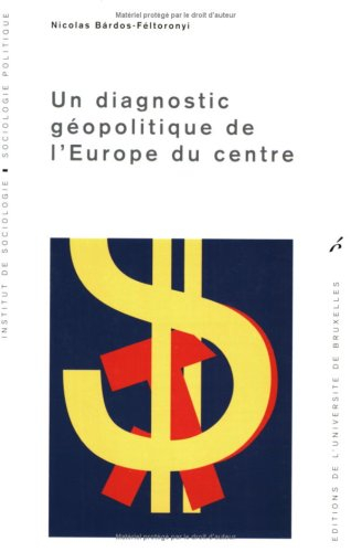 Un diagnostic géopolitique de l'Europe du Centre