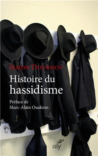 Histoire du hassidisme : une étude fondée sur des sources directes, des documents imprimés et des ma