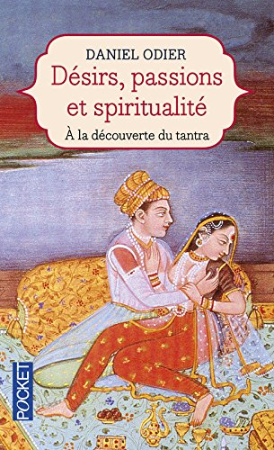 Désirs, passions et spiritualité : à la découverte du tantra