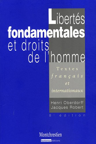 Libertés fondamentales et droits de l'homme : textes français et internationaux