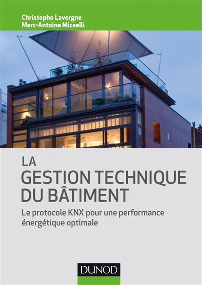 La gestion technique du bâtiment : le protocole KNX pour une performance énergétique optimale