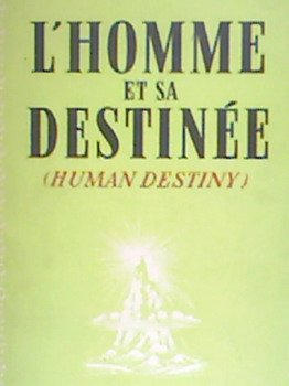 l'homme et sa destinée