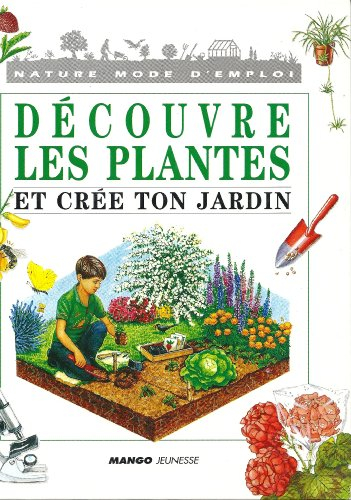 Découvre les plantes et crée ton jardin ?