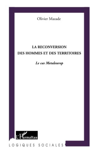 La reconversion des hommes et des territoires : le cas Metaleurop