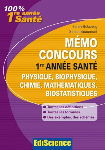 Mémo concours 1re année santé : physique, biophysique, chimie, mathématiques, biostatistiques : défi