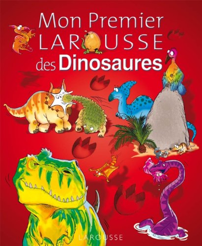 Mon premier Larousse des dinosaures