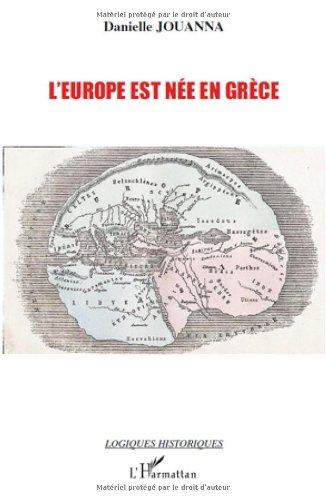 L'Europe est née en Grèce : la naissance de l'idée d'Europe en Grèce ancienne