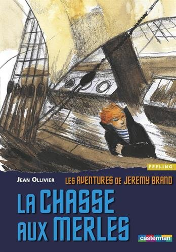 Les aventures de Jeremy Brand. Vol. 2. La chasse aux merles